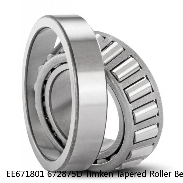 EE671801 672875D Timken Tapered Roller Bearing Assembly