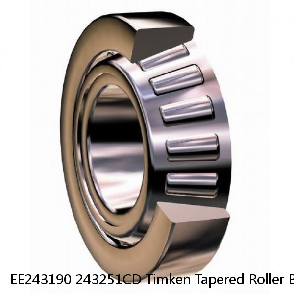 EE243190 243251CD Timken Tapered Roller Bearing Assembly