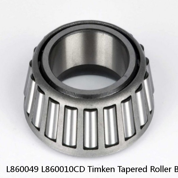 L860049 L860010CD Timken Tapered Roller Bearing Assembly